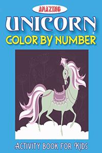 Amazing Unicorn Color by Number, Activity Book for Kids