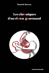 Les chroniques d'un clown gourmand