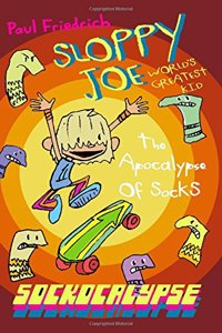 Sloppy Joe: Sockocalypse: The Apocalypse of Socks