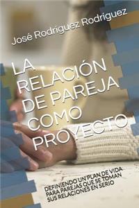 Relación de Pareja Como Proyecto