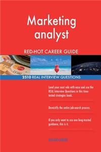 Marketing analyst RED-HOT Career Guide; 2510 REAL Interview Questions