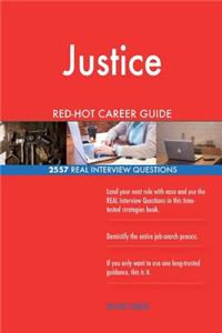 Justice RED-HOT Career Guide; 2557 REAL Interview Questions