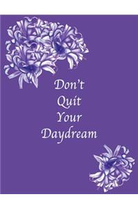 Don't Quit Your Daydream