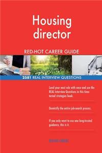 Housing director RED-HOT Career Guide; 2581 REAL Interview Questions