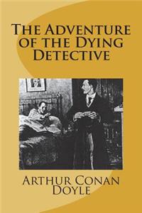 The Adventure of the Dying Detective