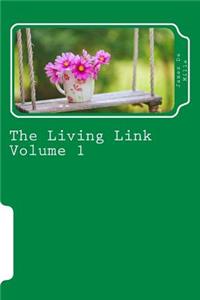 The Living Link Volume 1