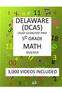 5th Grade DELAWARE DCAS, 2019 MATH, Test Prep