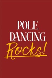 Pole Dancing Rocks!