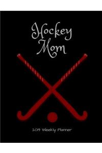Hockey Mom 2019 Weekly Planner