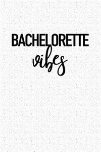 Bachelorette Vibes