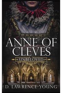 Anne of Cleves: Unbeloved