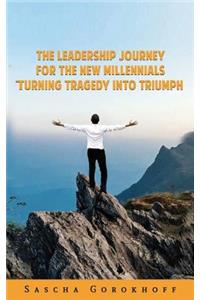 The Leadership Journey for the New Millennials