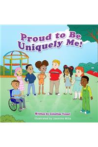 Proud to Be Uniquely Me