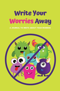 Write Your Worries Away