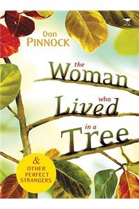 The woman who lived in a tree and other perfect strangers