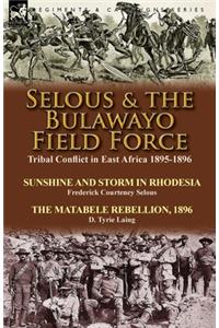 Selous & the Bulawayo Field Force