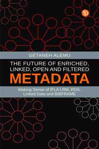 Future of Enriched, Linked, Open and Filtered Metadata