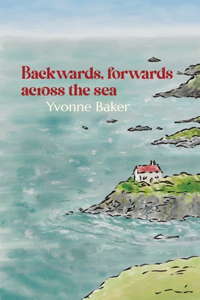 Backwards, forwards, across the sea