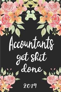 Accountants Get Shit Done 2019: 52 Week Journal Planner Calendar Scheduler Organizer Appointment Notebook for Accountants