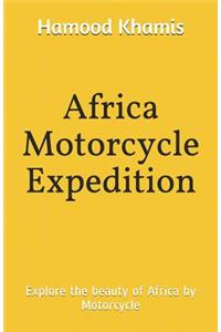 Africa Motorcycle Expedition: Explore the Beauty of Africa by Motorcycle