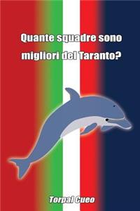 Quante Squadre Sono Migliori del Taranto?