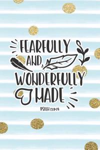 Fearfully and Wonderfully Made Psalm 139