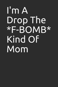 I'm a Drop the *f-Bomb* Kind of Mom