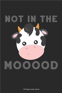 Not in the Mooood