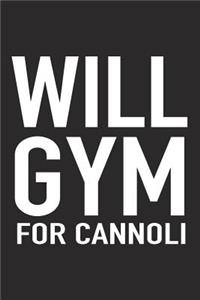 Will Gym for Cannoli