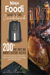 Ninja Foodi Smart XL Grill Cookbook - Roast