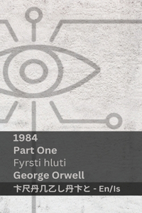 1984 (Part One / Fyrsti hluti)
