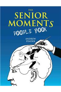 The Senior Moments Doodle Book