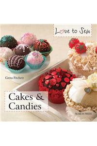 Love to Sew: Cakes & Candies