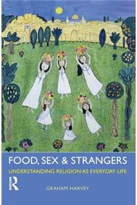 Food, Sex and Strangers