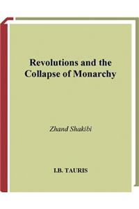 Revolutions and the Collapse of Monarchy