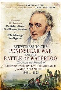 Eyewitness to the Peninsular War and the Battle of Waterloo