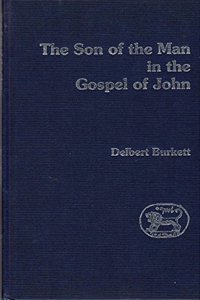 The Son of the Man in the Gospel of John