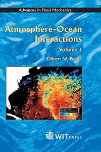 Atmosphere-Ocean Interactions Volume 1
