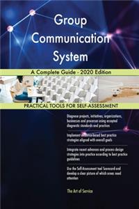 Group Communication System A Complete Guide - 2020 Edition