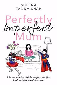 Perfectly Imperfect Mum