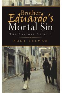 Brother Eduardo's Mortal Sin