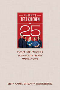 America's Test Kitchen Twenty-Fifth Anniversary TV Show Cookbook