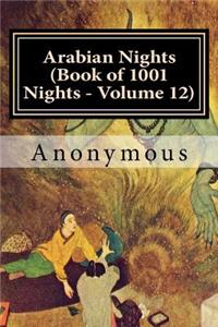 Arabian Nights (Book of 1001 Nights - Volume 12)