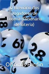 O Breviário dos Jogadores de Loteria (Dicionário de loteria)
