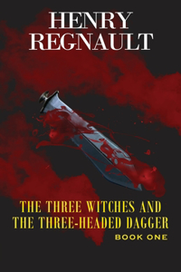 The Three Witches and the Three-Headed Dagger