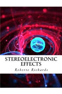 Stereoelectronic Effects