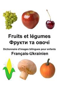 Français-Ukrainien Fruits et légumes Dictionnaire d'images bilingues pour enfants