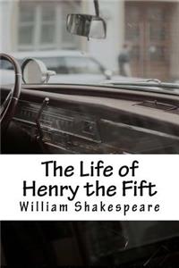 Life of Henry the Fift