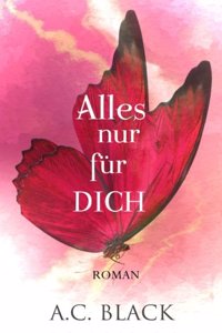 Alles nur f�r dich