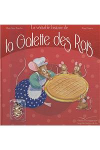 La Vï¿½ritable Histoire de la Galette Des Rois